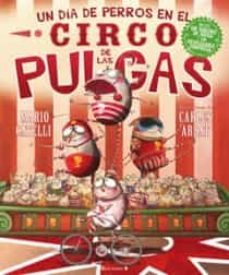 un dia de perros en el circo de las pulgas-mario catelli-9788466643887