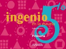 ingenio en la escuela 5 (5º educacion primaria)-9788466745987