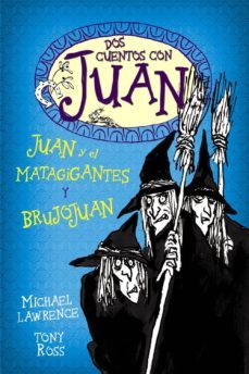 dos cuentos con juan. juan y el matagigantes y brujojuan-9788466795487