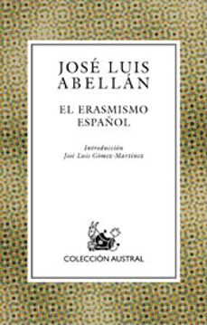 el erasmismo español (premio ensayo "el europeo")-9788467016987