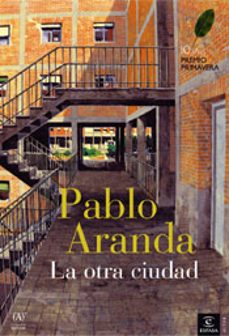 la otra ciudad (finalista premio primavera de novela 2003)-9788467022087