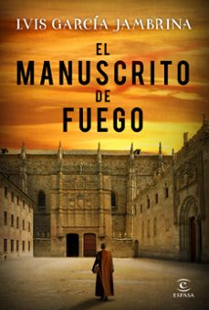 el manuscrito de fuego-luis garcia jambrina-9788467051087