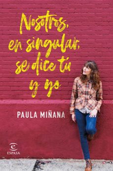 (pe) nosotros, en singular, se dice tu y yo-paula miñana-9788467056587
