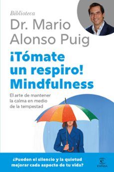 ¡tomate un respiro! mindfulness-mario alonso puig-9788467075687