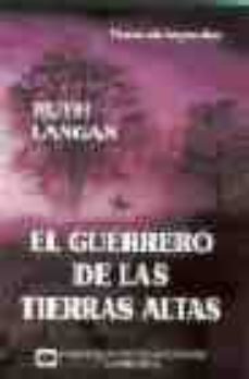 el guerrero de las tierras altas-ruth langan-9788467114287