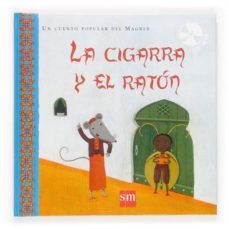 la cigarra y el raton (un cuento popular del magreb) (incluye cd)-teresa tellechea mora-9788467504187