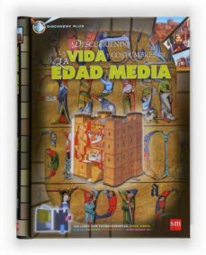 descubriendo la vida y costumbres de la edad media-9788467528787