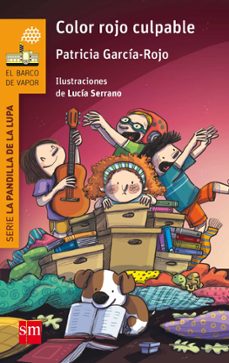 color rojo culpable (la pandilla de la lupa)-patricia garcia rojo-9788467597387