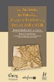 la reforma en españa, italia y portugal, siglos xvi y xvii. bibliografia actualizada-frances luttikhuizen-9788467616187