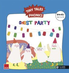 ghost party. tiny tales phonics pre-a1 (oa,f,g,th)-9788468258287