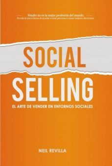 social selling. el arte de vender en entornos sociales (ebook)-neil revilla-9788468519487