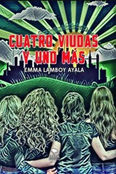 cuatro viudas y uno más-emma lamboy ayala-9788468536187
