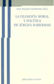 la filosofia moral y politica de jurgen habermas-jose antonio gimbernat-9788470304187