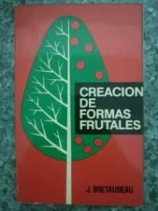 creacion de formas frutales-jean bretaudeau-9788471141187