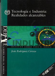 tecnologia e industria, realidades alcanzables-9788473561587