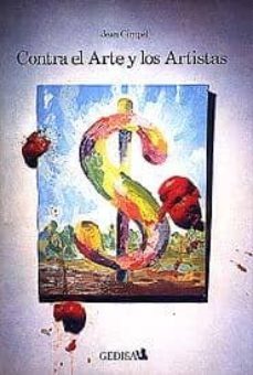 contra el arte y los artistas-jean gimpel-9788474320787