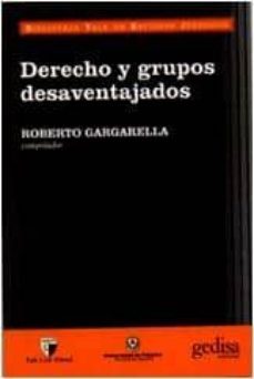 derecho y grupos desaventajados-roberto gargarella-9788474327687