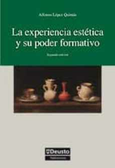 la experiencia estetica y su poder formativo (2ª ed.)-9788474859287