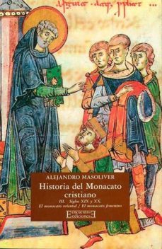 historia del monacato cristiano (t. 3): s. xix-xx (2ª ed.)-9788474903287