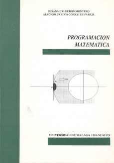 programacion matematica-susana calderon montero-alfonso gonzalez pareja-9788474962987
