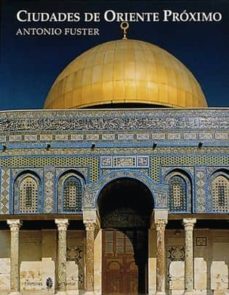 ciudades de oriente proximo-antonio fuster juarez-9788476281987
