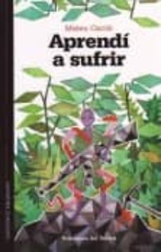 aprendi a sufrir (ebook)-9788476287187
