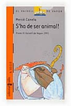 s ha de ser animal-merce canela garayoa-9788476297087