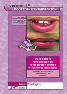 guia para la reeducacion de la deglucion atipica y trastornos aso ciados-salvador borras sanchis-vicent rosell clari-9788476427187