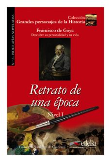 retrato de una epoca: francisco de goya, descubre su personalidad y su vida-consuelo jimenez de cisneros-9788477116387