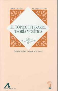 el topico literario: teoria y critica-9788477238287
