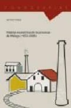 historia economica de la provincia de malaga (1833-2008)-antonio parejo-9788477858287