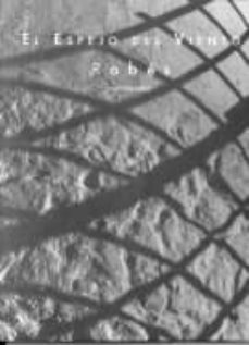 el espejo del viento: robes: fotografo (arte e imagen, nº 15)-jose antonio robes-9788477882787