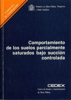 comportamiento de los suelo parcialmente saturados bajo succion c-fernando thome juca-9788477901587