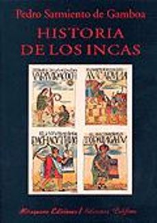 historia de los incas-pedro sarmiento de gamboa-pedro sarmiento de gamboa-9788478132287
