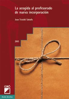 la acogida al profesorado de nueva incorporacion-joan teixido saballs-9788478277087