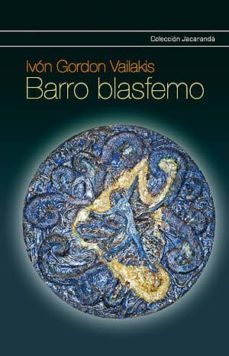 barro blasfemo-ivon gordon vailakis-9788478394487