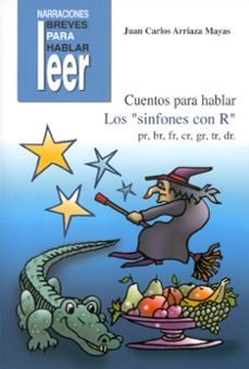 los sinfones con r: cuentos para hablar-juan carlos arriaza mayas-9788478697687