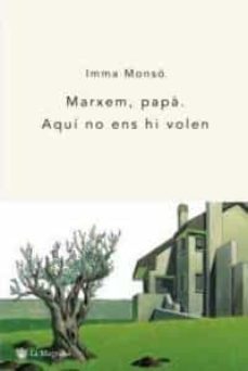 marxem papa, aqui no ens hi volen-9788478713387