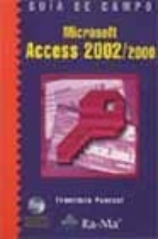 microsoft access 2002/2000 (incluye cd-rom) (guia de campo)-9788478975587