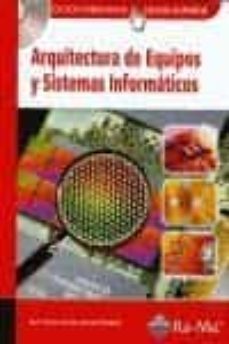 arquitectura de equipos y sistemas informaticos (incluye cd-rom)-jose maria martin martin pozuelo-9788478978687