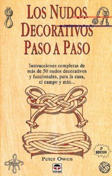 los nudos decorativos paso a paso (6ª ed.)-peter oven-9788479021887