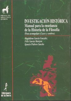 investigacion historica manual para la enseñanza de la historia d e la filosofia-magdalena garcia gonzalez-felix garcia moriyon-9788479601287