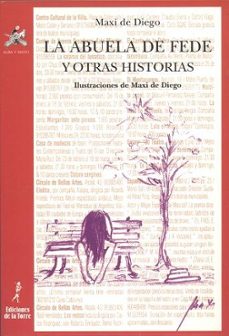 la abuela de fede y otras historias-maxi de diego-9788479602987