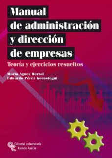 manual de administracion y direccion de empresas:teoria y ejercic ios resueltos-9788480049887