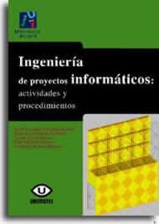 ingenieria de proyectos informaticos: actividades y procedimiento s-jose salvador sanchez garreta-9788480214087