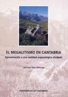 el megalitismo en cantabria-luis cesar teira mayolini-9788481020687