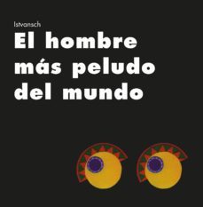 el hombre mas peludo del mundo-istvan schriter-9788481314687