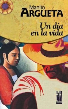 un dia en la vida-manlio argueta-9788481363487