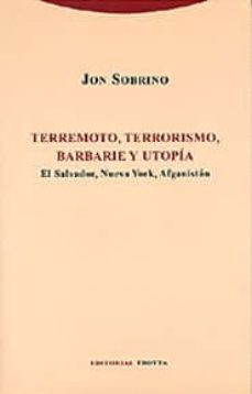 terremoto, terrorismo, barbarie y utopia: el salvador, nueva york , afganistan-9788481645187
