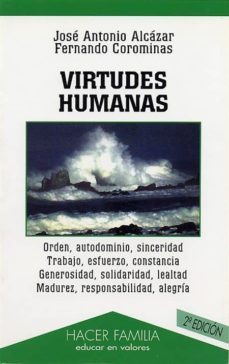 virtudes humanas (3ª ed.)-fernando corominas-jose antonio alcazar cano-9788482395487